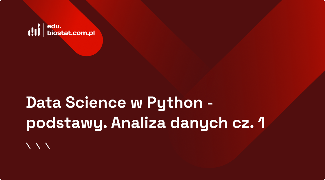 Data Science w Python - podstawy. Analiza danych cz.1